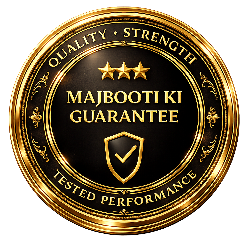 Majbooti Ki Guarantee - Quality, Strength and Trusted Performance